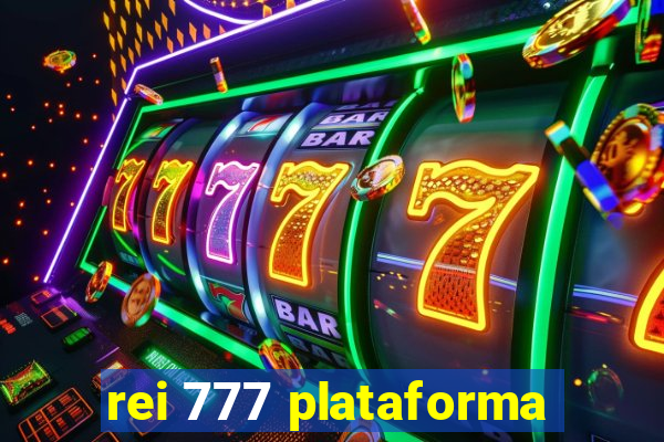 rei 777 plataforma